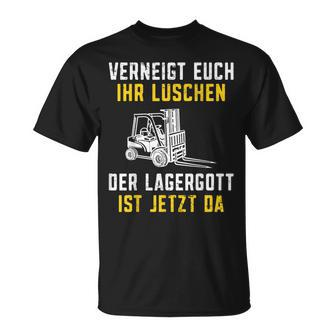 Lagergott Ist Jetzt Da Stapler Forklift Driver S T-Shirt - Seseable