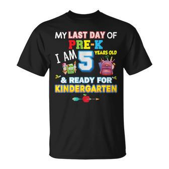 My Last Day Of Pre-K I'm 5 Years Old Ready For Kindergarten T-Shirt - Monsterry