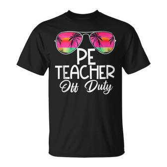 Last Day Summer Pe Physical Education Teacher Off Duty T-Shirt - Monsterry AU