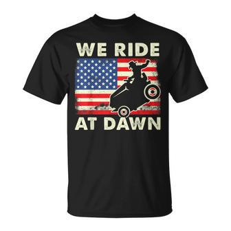 Lawn-Mower We Ride At Dawn Lawn Mowing Dad Gardening T-Shirt - Monsterry CA