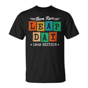 Leap Year 1948 Birthday Born Rare 1948 Leap Day Birthday T-Shirt - Monsterry