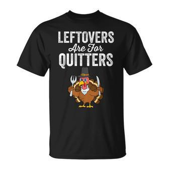 Leftovers Are For Quitters Family Thanksgiving T-Shirt - Monsterry