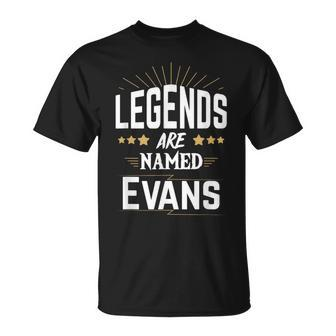 Legends Are Named Evans T-Shirt - Seseable