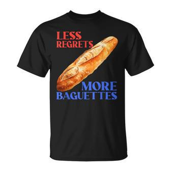 Less Regrets More Baguettes Baguette Love T-Shirt - Seseable