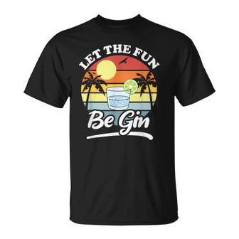 Let The Fun Be Gin Drinking Alcohol Lover Pun T-Shirt - Thegiftio