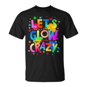 Let Glow Crazy Colorful Group Team Tie Dye T-Shirt | Mazezy
