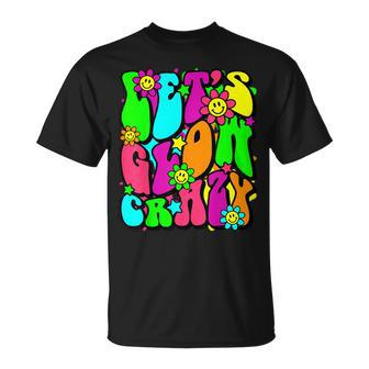 Let Glow Crazy Retro Colorful Bday Birthday Squad T-Shirt - Monsterry