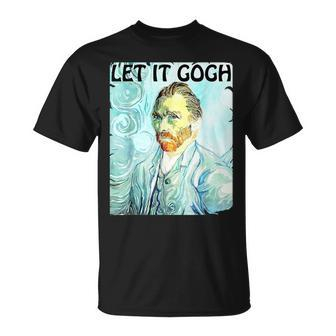 Let It Gogh Artist Vincent Van Gogh Graphic T-Shirt - Monsterry