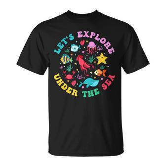 Let's Explore Under The Sea Teacher Student Back To School T-Shirt - Monsterry UK