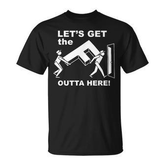 Let's Get The F Outta Here T-Shirt - Monsterry