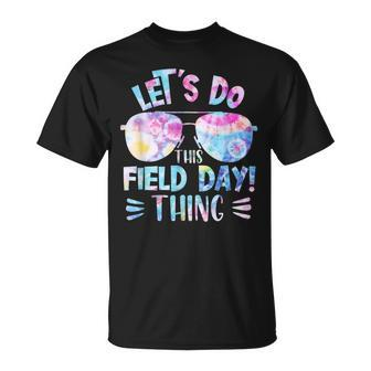 Let's Do This Field Day Thing Colors Quote Sunglasse Tie Dye T-Shirt - Monsterry DE