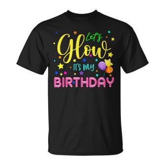 Let's Glow It's My Birthday Celebration Birthday Glow 80S T-Shirt - Seseable