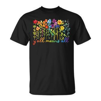 Lgbtq Diversity Y'all Pride Means All Flower T-Shirt - Monsterry