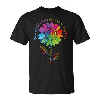 Lgbtq Rainbow Sunflower Be Kind Gay Love Pride Flower T-Shirt - Thegiftio UK
