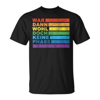 Lgbtq War Wohl Aber Keine Phase Lgbt T-Shirt - Seseable