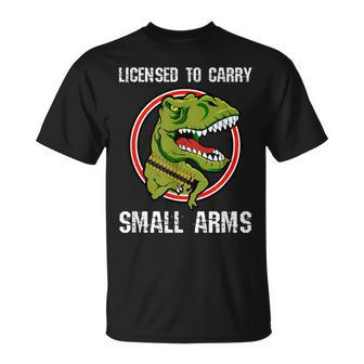 Licensed To Carry Small Arms Firearm T-Rex Gun T-Shirt - Monsterry