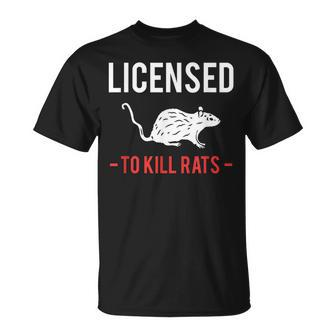 Licensed To Kill Rats Exterminator Pest Control T-Shirt - Seseable
