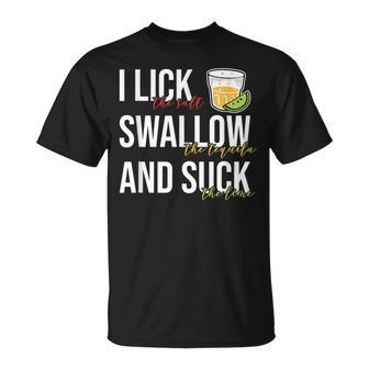 I Lick Salt Swallow Tequila Suck Lime Cinco De Mayo Drinking T-Shirt - Monsterry DE