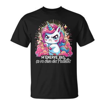 Licorne M'énerve Pas Ou Ça Va Chier Des Paillettes T-Shirt - Cadeauxyz