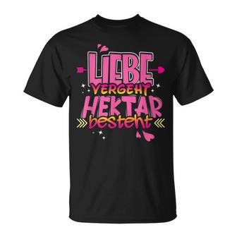 Liebe Vergeht Hektar Ist Ist Landwirt T-Shirt - Seseable