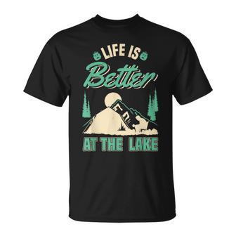 Life Is Better At Lake Outdoor Fishing Bootfahren Segeln T-Shirt - Seseable