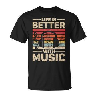 Life Is Better With Music Lover Musician Outfit Edm Music Dj T-Shirt - Seseable