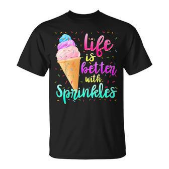 Life Is Better With Sprinkles Cute Sweet Ice Cream Summer T-Shirt - Monsterry DE
