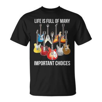 Life Is Full Of Important Choices Electric Guitar T-Shirt - Thegiftio UK