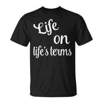 Life On Life's Terms Recovery Sobriety Saying T-Shirt - Monsterry AU