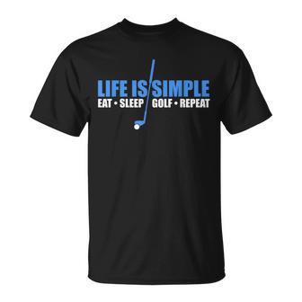 Life Is Simple Eat Sleep Golf Repeat T-Shirt - Monsterry