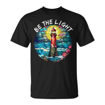 Be The Light Stained Glass Lighthouse Motivational Quote T-Shirt - Seseable