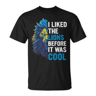 I Liked The Lions Before It Was Cool T-Shirt - Thegiftio UK