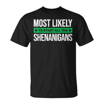 Most Likely To Start All The Shenanigans St Patrick's Day T-Shirt - Thegiftio