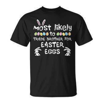 Most Likely Trade Brother Easter Eggs Family Matching Girls T-Shirt - Monsterry