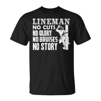 Lineman No Cuts No Clory No Bruises No Story T-Shirt | Mazezy