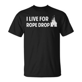 I Live For Rope Drop T-Shirt - Monsterry CA