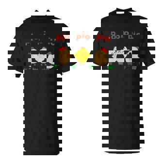 Los Pollitos Dicen Los Pollitos Cantan Pio Pio Pio Camiseta unisex - Regaloses