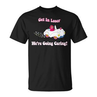 Get In Loser We're Going Caring Bear T-Shirt - Monsterry