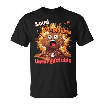 Loud Explosive & Unforgettable Diarrhea Poop Meme T-Shirt - Monsterry UK