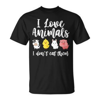I Love Animals I Don't Eat Them Vegan Vegetarian T-Shirt - Monsterry DE