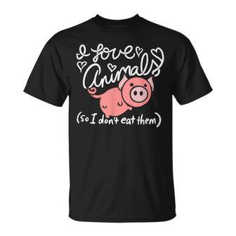 I Love Animals So I Don't Eat Them Be Kind To All Kind T-Shirt - Monsterry DE