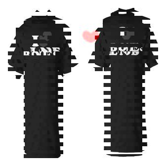 I Love Blondes I Heart Blondes T-Shirt - Monsterry