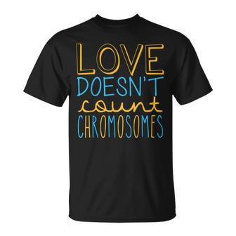 Love Doesnt Count Chromosomes Down Syndrome Awareness T21 T-Shirt - Seseable
