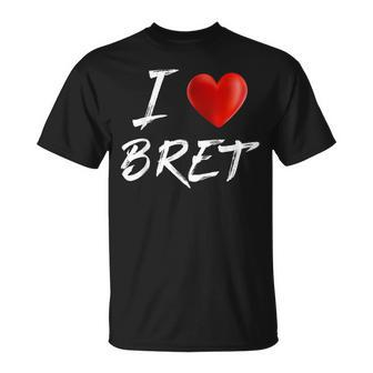 I Love Heart Bret Family Name T T-Shirt - Monsterry