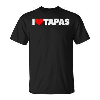 I Love Heart Tapas T-Shirt - Monsterry DE