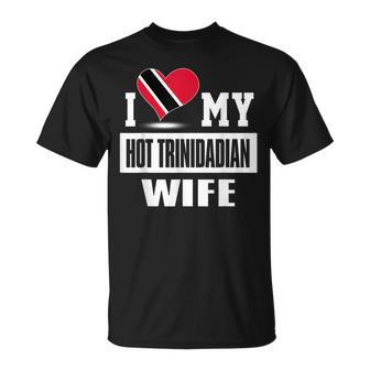 I Love My Hot Trinidadian Wife Trinidad And Tobago T-Shirt - Monsterry UK