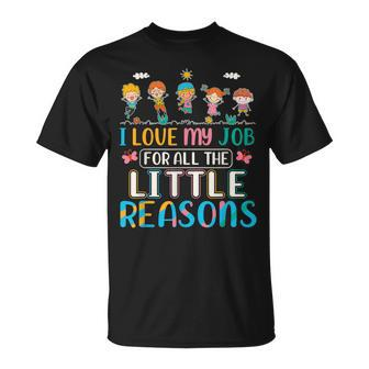 I Love My Job For All The Little Reasons Daycare Teacher T-Shirt - Thegiftio UK