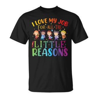 I Love My Job For All The Little Reasons Cute Teaching T-Shirt - Thegiftio UK