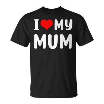 I Love My Mum For Mum Mummy T-Shirt - Thegiftio UK