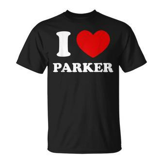 I Love Parker I Heart Parker First Name Parker T-Shirt - Thegiftio UK